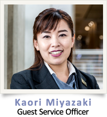 Kaori Miyazaki / Guest Service Officer